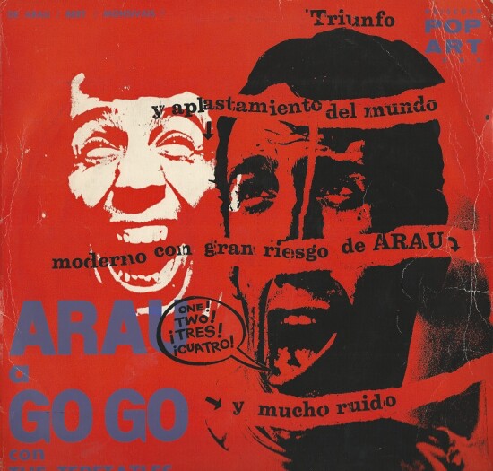 51. Arau A Go Go con The Tepetatles. Triunfo y aplastamiento del mundo moderno con gran riesgo de Arau y mucho ruido, 1965